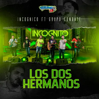 Los Dos Hermanos - En Vivo by Incognito