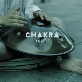 Chakra Dance: Handpan Meditation Sounds of Mindfulness by Handpan Yoga Project