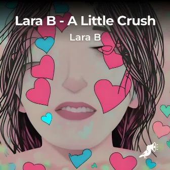 A Little Crush by Lara B