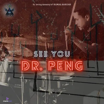 See You Dr. Peng by SMACK