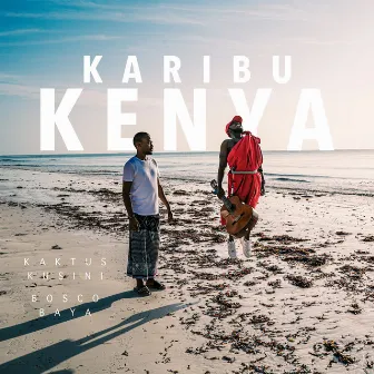 Karibu Kenya by Kaktus Kusini