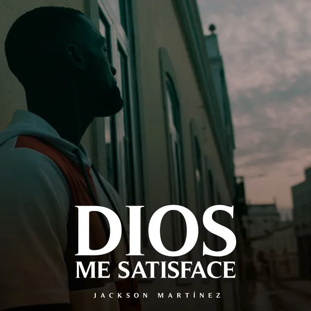 Dios Me Satisface