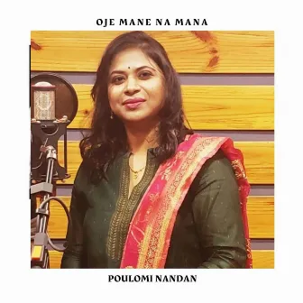 OJe Mane Na Mana by Poulomi Nandan