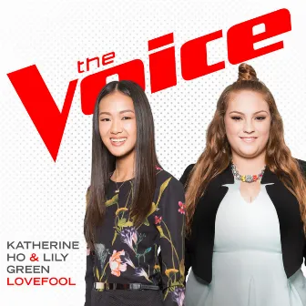 Lovefool (The Voice Performance) by Katherine Ho