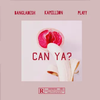 Can Ya? by Bangladesh