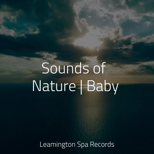 Sounds of Nature | Baby