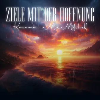 Ziele mit der Hoffnung by Moe Mitchell