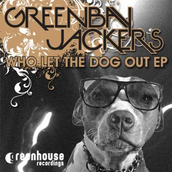 Who Let the Dog Out EP by Greenbay Jackers