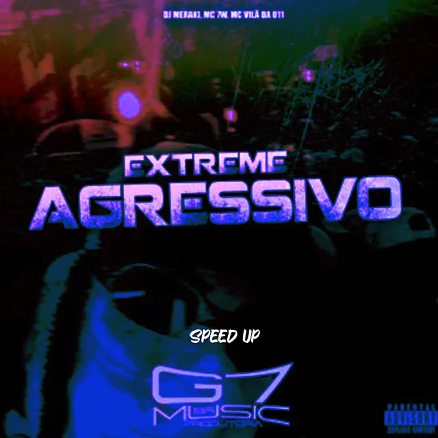 Extreme Agressivo (Speed Up)