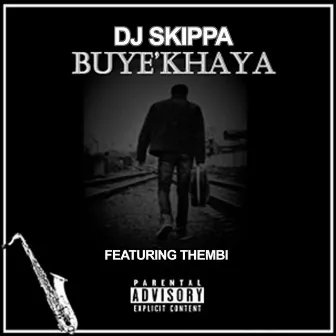 Buye'Khaya by DJ Skippa