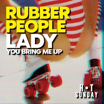 Lady (You Bring Me Up) by Rubber People