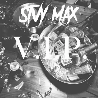 V.I.P. by Stvy MAX