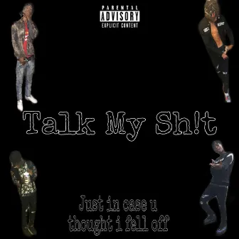 Talk My Sh!t by Babiiboi Rj