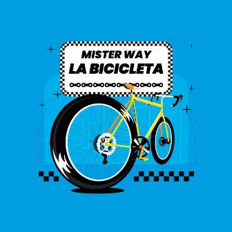 La Bicicleta by Mister Way