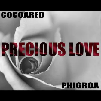 Precious Love ft. Phigroa by Cocoared