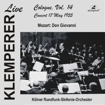 Klemperer in Cologne, Vol.14: Mozart, Don Giovanni (Historical Recording) by Benno Kusche