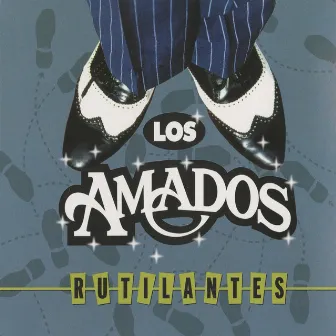 Rutilantes by Amados, Los