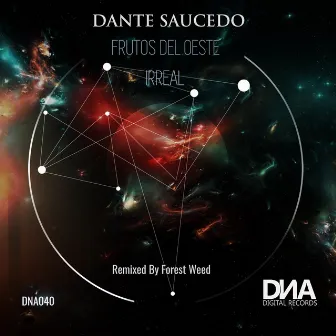 Irreal / Frutos Del Oeste Remixed by Forest Weed by Dante Saucedo