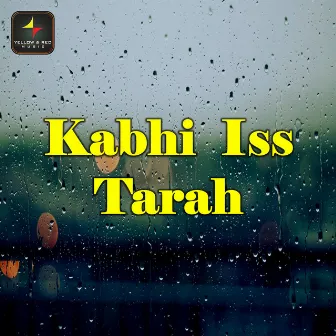 Kabhi Iss Tarah - Single by Ved Sharma