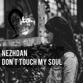 Don't Touch My Soul by Nezhdan