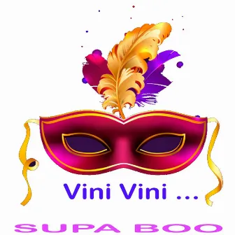 Vini vini... by SUPA BOO