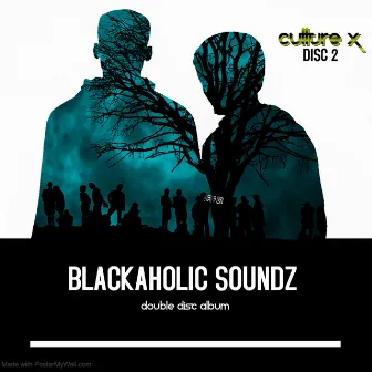 Culture X Disc 2 by BlackaHolic Soundz