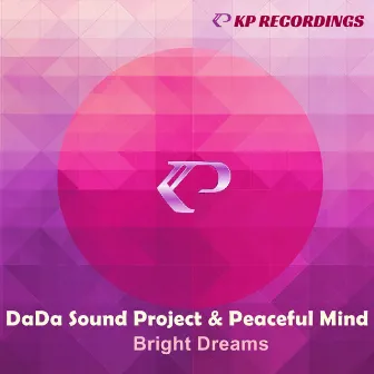 Bright Dreams by Peaceful Mind