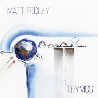 Thymos by Matt Ridley