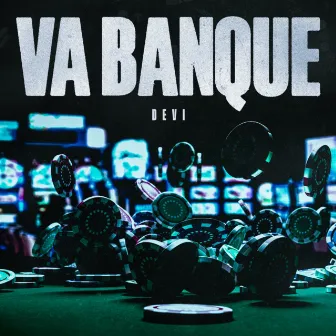 Va Banque by DEVI