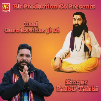 Bani Guru Ravidas ji di by Balbir Takhi