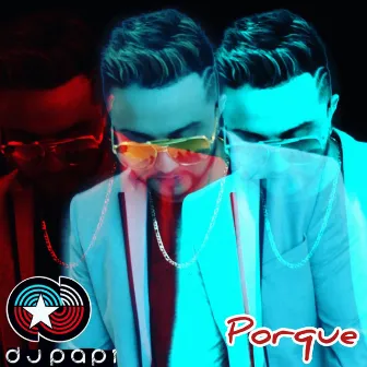 Porque by Dj Papi