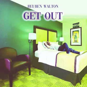 Get Out by Reuben Walton