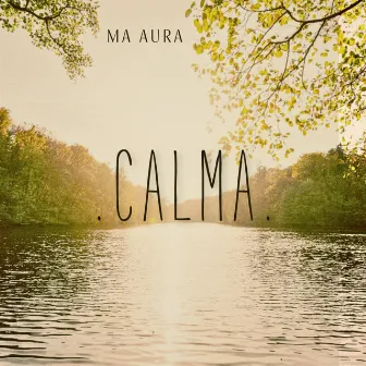 Calma by Ma Aura