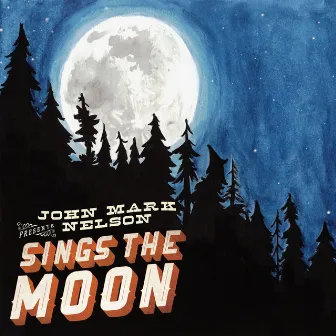 Sings the Moon by John Mark Nelson