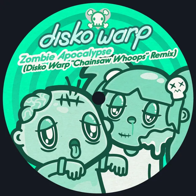 Zombie Apocalypse - Disko Warp "Chainsaw Whoops" Remix