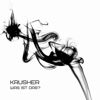 Was Ist Das? by Krusher