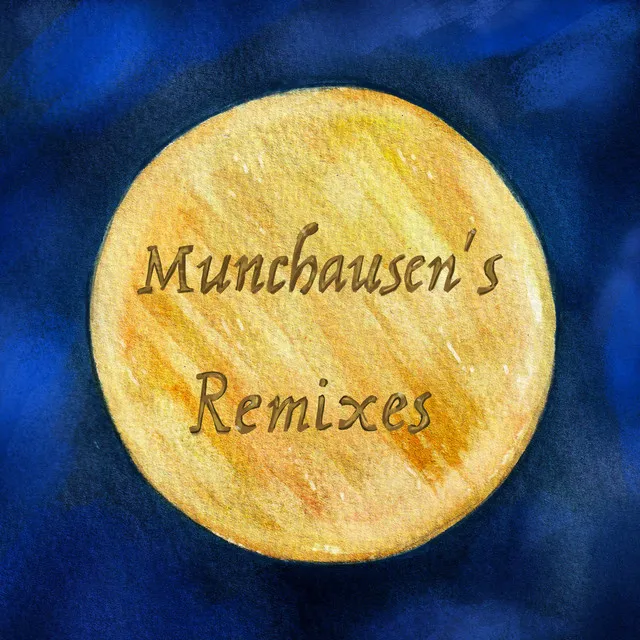 Munchausen's Remixes