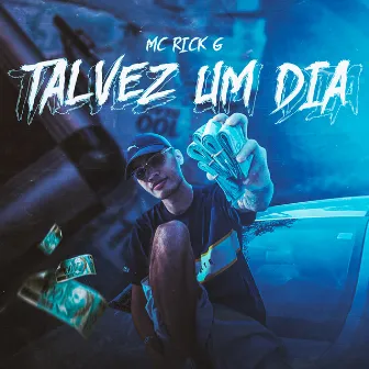 Talvez um Dia by MC Rick G