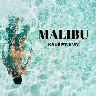 Malibu by Kauê