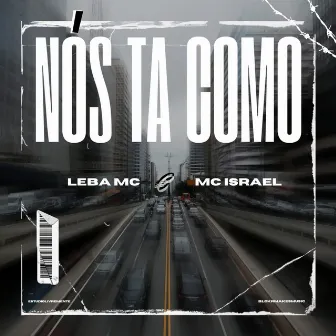 Nós Ta Como by Leba Mc