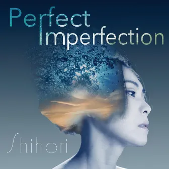 Perfect Imperfection by Shihori