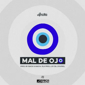 Mal de Ojo by El Jhota