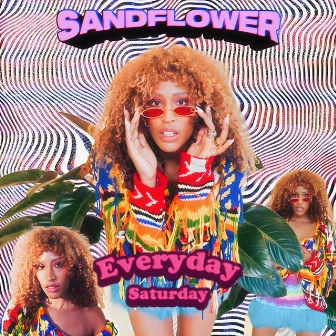 Everyday Saturday by Sandflower