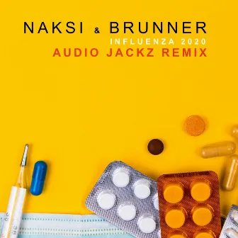 Influenza 2020 (Audio Jackz Remix) by Naksi & Brunner