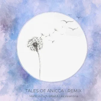 Tales Of Anicca (Remix) by Lea Valentina