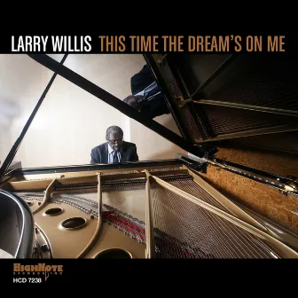 This Time the Dream's on Me by Larry Willis