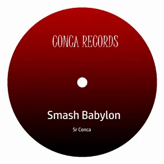 Smash Babylon by Sr Conca