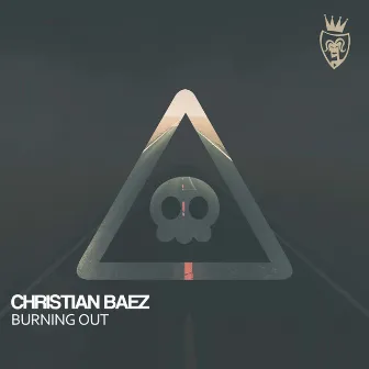 Burning Out by Christian Baez