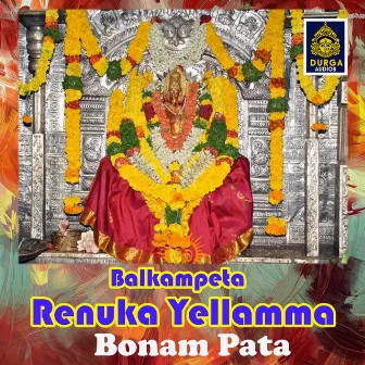 Balkampeta Renuka Yellamma Bonam Pata by Banda Venkanna