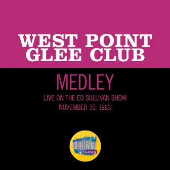 The Army Goes Rolling Along/Anchors Aweigh/Marine's Hymn (Medley/Live On The Ed Sullivan Show, November 10, 1963) by West Point Glee Club